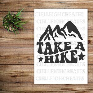*2 for $20* Take A Hike vinyl decal Sticker Handcrafted